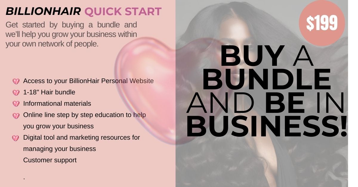 buy a bundle and be in business with the billionhair club